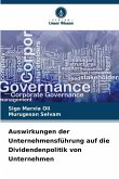 Auswirkungen der Unternehmensführung auf die Dividendenpolitik von Unternehmen