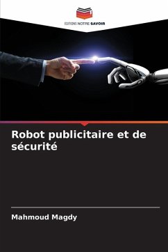 Robot publicitaire et de sécurité - Magdy, Mahmoud Robot publicitaire et de sécurité - Magdy, Mahmoud