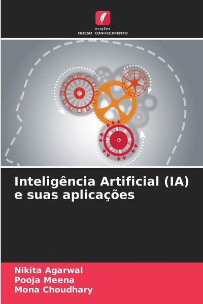Inteligência Artificial (IA) e suas aplicações