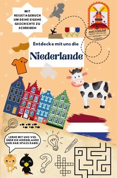 Entdecke mit uns die Niederlande - Kletzl, Theresa