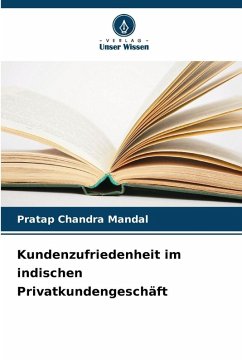 Kundenzufriedenheit im indischen Privatkundengeschäft - Mandal, Pratap Chandra