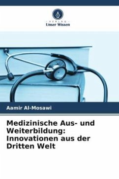 Medizinische Aus- und Weiterbildung: Innovationen aus der Dritten Welt - Al-Mosawi, Aamir