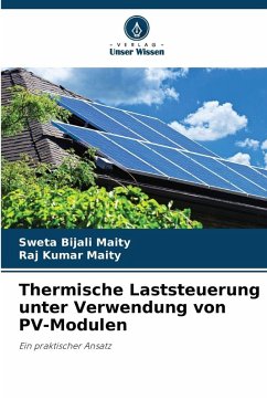 Thermische Laststeuerung unter Verwendung von PV-Modulen - Bijali Maity, Sweta;Maity, Raj Kumar Thermische Laststeuerung unter Verwendung von PV-Modulen - Bijali Maity, Sweta;Maity, Raj Kumar