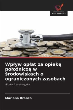 Cover Wp¿yw op¿at za opiek¿ po¿o¿nicz¿ w ¿rodowiskach o ograniczonych zasobach