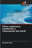 Filtro Laplaciano modificato e rilevamento dei bordi Filtro Laplaciano modificato e rilevamento dei bordi