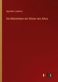 Die Bibliotheken der Klöster des Athos