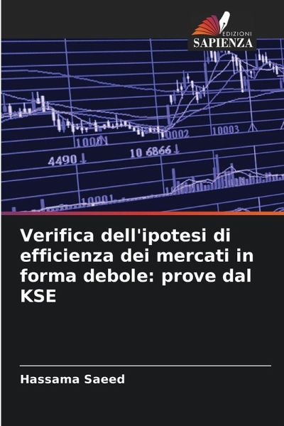 Verifica dell'ipotesi di efficienza dei mercati in forma debole: prove dal KSE Verifica dell'ipotesi di efficienza dei mercati in forma debole: prove dal KSE