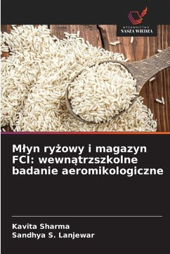 M¿yn ry¿owy i magazyn FCI: wewn¿trzszkolne badanie aeromikologiczne - Sharma, Kavita;S. Lanjewar, Sandhya