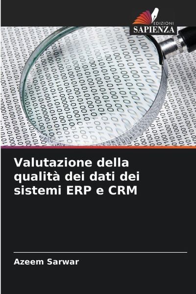 Valutazione della qualità dei dati dei sistemi ERP e CRM Valutazione della qualità dei dati dei sistemi ERP e CRM