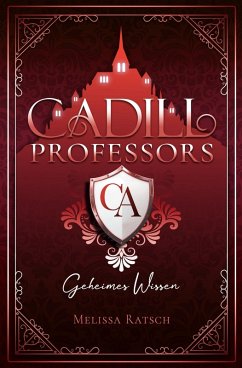 Cadill Professors - Geheimes Wissen - Ratsch, Melissa Cadill Professors - Geheimes Wissen - Ratsch, Melissa