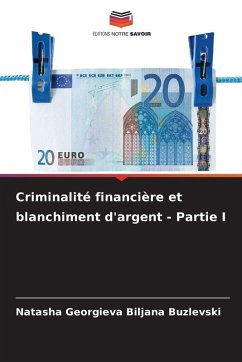 Criminalité financière et blanchiment d'argent - Partie I - Biljana Buzlevski, Natasha Georgieva