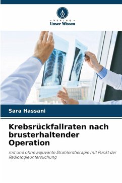 Krebsrückfallraten nach brusterhaltender Operation - Hassani, Sara Krebsrückfallraten nach brusterhaltender Operation - Hassani, Sara