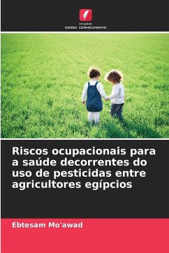 Riscos ocupacionais para a saúde decorrentes do uso de pesticidas entre agricultores egípcios - Mo'awad, Ebtesam