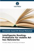 Intelligente Routing-Protokolle für mobile Ad-hoc-Netzwerke