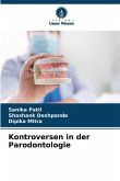Kontroversen in der Parodontologie Kontroversen in der Parodontologie