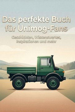 Das perfekte Buch für Unimog-Fans - Scholz, Lena