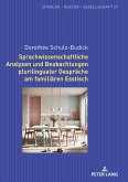 Sprachwissenschaftliche Analysen und Beobachtungen plurilingualer Gespräche am familiären Esstisch