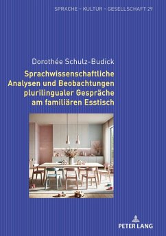 Cover Sprachwissenschaftliche Analysen und Beobachtungen plurilingualer Gespräche am familiären Esstisch
