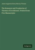 The Romance and Prophecies of Thomas of Erceldoune. Printed from Five Manuscripts