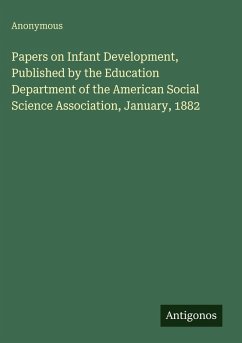 Cover Papers on Infant Development, Published by the Education Department of the American Social Science Association, January, 1882