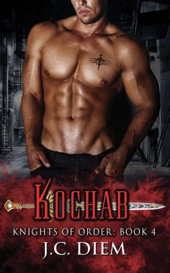 Kochab (Knights of Order, #4) (eBook, ePUB) - Diem, J. C. Kochab (Knights of Order, #4) (eBook, ePUB) - Diem, J. C.