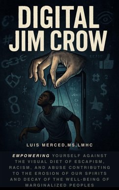 Digital Jim Crow (eBook, ePUB) - Merced, Luis