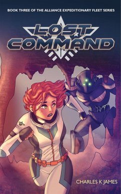 Lost Command (Alliance Expeditionary Fleet, #3) (eBook, ePUB) - James, Charles K