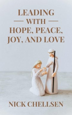 Cover Leading with Hope, Peace, Joy, and Love (eBook, ePUB)