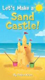 Let's Make a Sand castle! (eBook, ePUB)