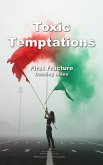 Toxic Temptations First Fracture (eBook, ePUB)
