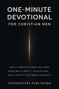 Cover One-Minute Devotional for Christian Men: 365 Days of Faith, Prayer & Spiritual Strength (eBook, ePUB)