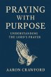 Praying With Purpose: Understanding the... - Bild 1