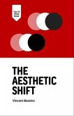 The Aesthetic Shift (eBook, ePUB) The Aesthetic Shift (eBook, ePUB)