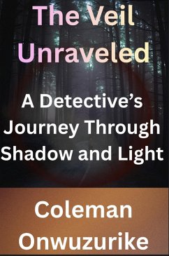 The Veil Unraveled (eBook, ePUB) - Onwuzurike, Coleman