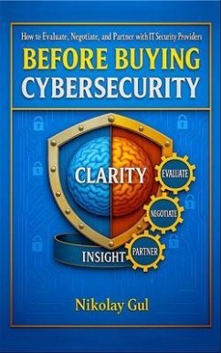 Before Buying Cybersecurity (eBook, ePUB) - Gul, Nikolay