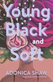 Young Black and Soft (eBook, ePUB)
