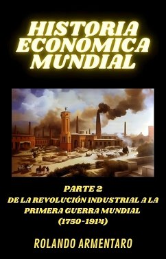 Historia económica mundial (eBook, ePUB) - Armentaro, Rolando