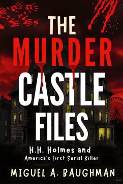 Cover The Murder Castle Files (eBook, ePUB)