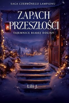 Zapach Przeszlosci (eBook, ePUB) - J., Lili Zapach Przeszlosci (eBook, ePUB) - J., Lili