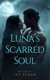 Luna's Scarred Soul (eBook, ePUB)