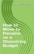 How to Move to Panama on a Shoestring... - Bild 1