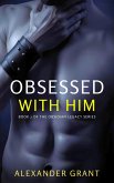 Obsessed With Him (eBook, ePUB)