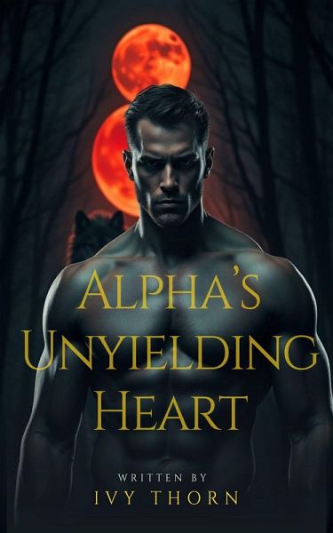 Alpha's Unyielding Heart (eBook, ePUB) Alpha's Unyielding Heart (eBook, ePUB)