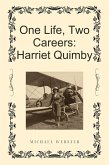 One Life, Two Careers: Harriet Quimby (eBook, ePUB)