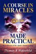 A Course In Miracles Made Practical:... - Bild 1