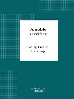 Cover A noble sacrifice (eBook, ePUB)