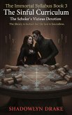 The Sinful Curriculum: The Scholar's Vicious Devotion (The Immortal Syllabus Book 3) (eBook, ePUB)
