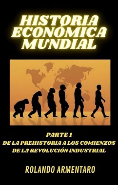 Historia económica mundial (eBook, ePUB) - Armentaro, Rolando