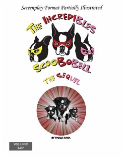 The Incredibles Scoobobell The Sequel (The Incredibles Scoobobell Series, #107) (eBook, ePUB) - Nana, Paolo The Incredibles Scoobobell The Sequel (The Incredibles Scoobobell Series, #107) (eBook, ePUB) - Nana, Paolo