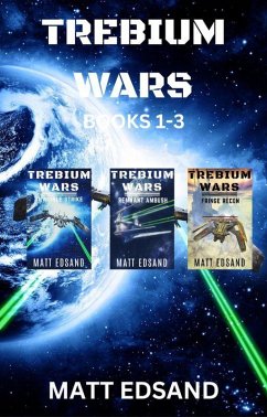 Trebium Wars Books 1-3 (Trebium Wars Boxsets, #1) (eBook, ePUB) - Edsand, Matt